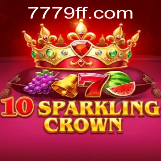 Exploring 10SparklingCrown: A Comprehensive Guide to Gameplay and Strategy